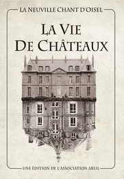 La Neuville Chant d'Oisel, la vie de châteaux