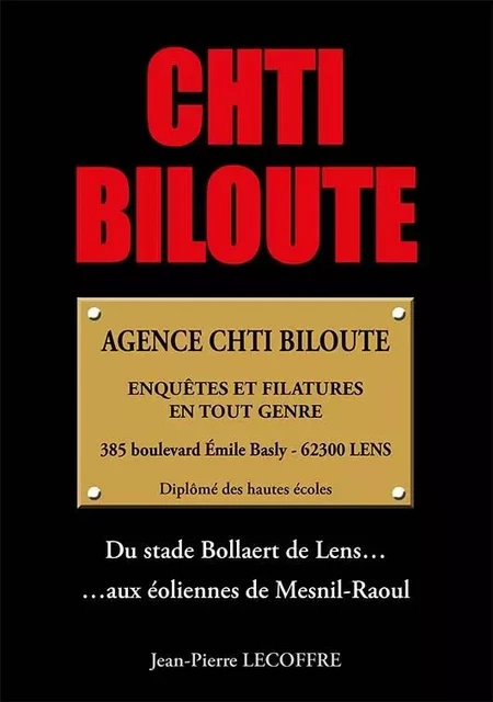 Chti Biloute - Jean-Pierre Lecoffre - WOOZ EDITIONS