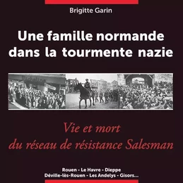 Une famille normande dans la tourmente nazie