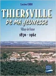 Thiersville de ma jeunesse (1870-1962)