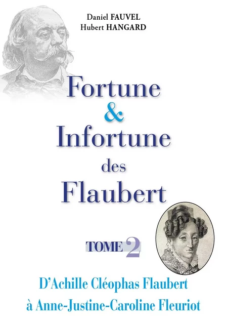 Fortune & Infortune des Flaubert - Tome 2 - Daniel Fauvel, Hubert Hangard - WOOZ EDITIONS