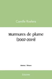 Murmures de plume (2007 2019)