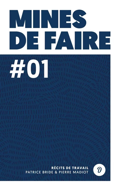 Mines de faire 1 - Patrice Bride, Pierre Madiot - BOOKS ON DEMAND