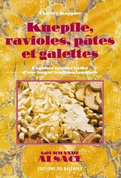 Knepfle, ravioles, pâtes et galettes