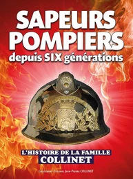 Sapeurs-Pompiers depuis six générations