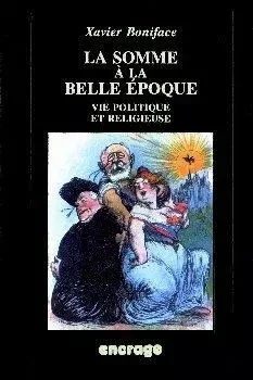 La Somme à la Belle Époque - Xavier Boniface - Encrage