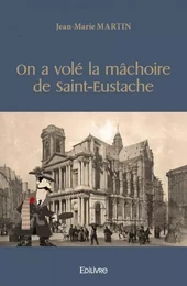 On a volé la mâchoire de saint eustache