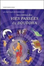 Les contes des vies passées du Bouddha