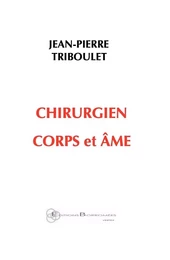 Chirurgien corps et âme