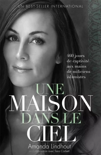 Une maison dans le ciel - Amanda Lindhout - SERAMIS