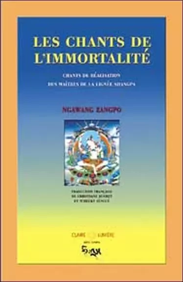 Chants de l'immortalité - Lignée Shangpa - Zangpo Ngawang - CLAIRE LUMIERE