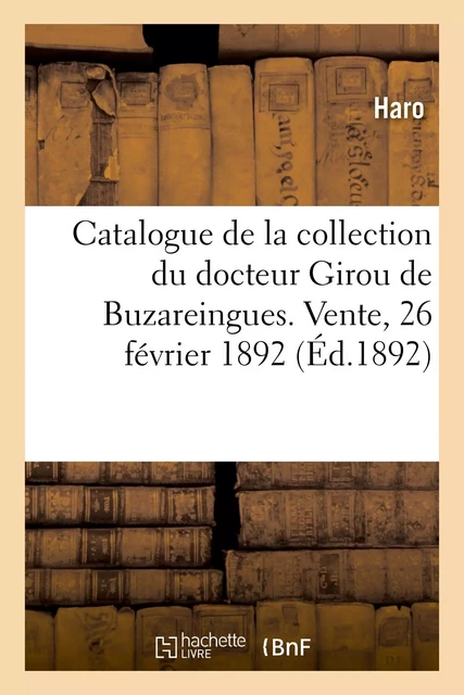 Catalogue de tableaux anciens, dessins, pastels, terres cuites, marbres de la collection -  Haro - HACHETTE BNF