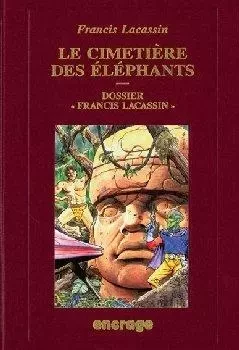 Le Cimetiere des Elephants - Francis Lacassin - Encrage