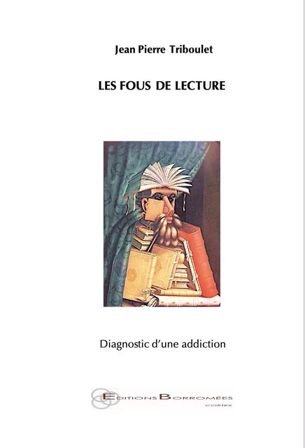 Les Fous de lecture - Jean-Pierre Triboulet - Editions Borromées