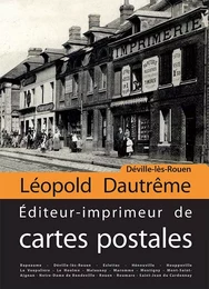 Déville-Lès-Rouen, Léopold Dautrême Editeur-imprimeur de cartes postales