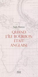 Quand l'île Bourbon était anglaise