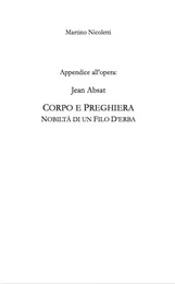 Appendice a: Jean Absat, "Corpo e preghiera: nobiltà di un filo d'erba"