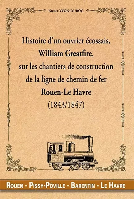 Histoire d’un ouvrier écossais sur les chantiers de construction de la ligne de fer Rouen-Le Havre - Nicole Yvon-Duboc - WOOZ EDITIONS