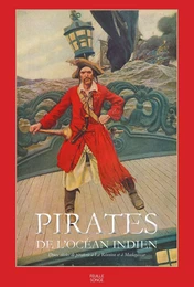 Pirates de l'océan Indien - anthologie historique et littéraire