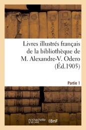 Livres illustrés français depuis le XIIe siècle jusqu'à nos jours