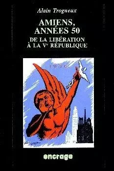 Amiens, années 50 - Alain Trogneux - Encrage