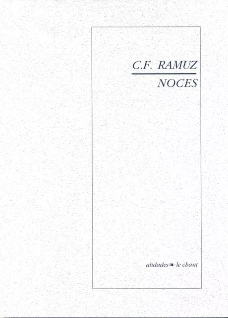 Noces - C.F. Ramuz - C.F. RAMUZ - ALIDADES