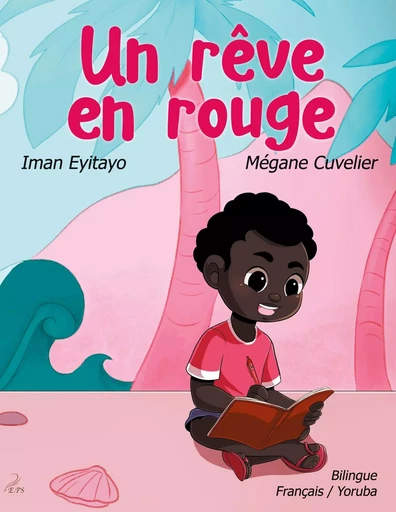 Un rêve en rouge - Ala pupa kan - Mégane Cuvelier, Iman Eyitayo - PLUMES SOLIDAIR