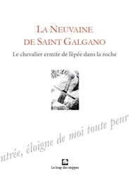 La neuvaine de Saint Galgano