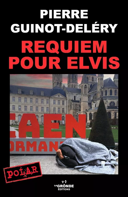 REQUIEM POUR ELVIS - Pierre Guinot-Deléry - GRONDE