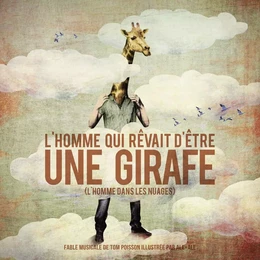 L'HOMME QUI REVAIT D'ETRE UNE GIRAFE  livre + CD