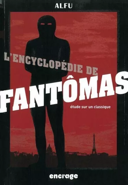 L' Encyclopedie de Fantômas -  Alfu - Encrage