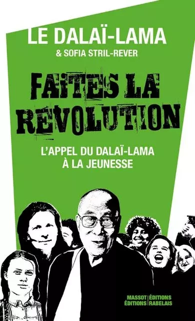 faites la révolution -  Dalaï-lama, Sofia Stril-Rever - MASSOT EDITIONS