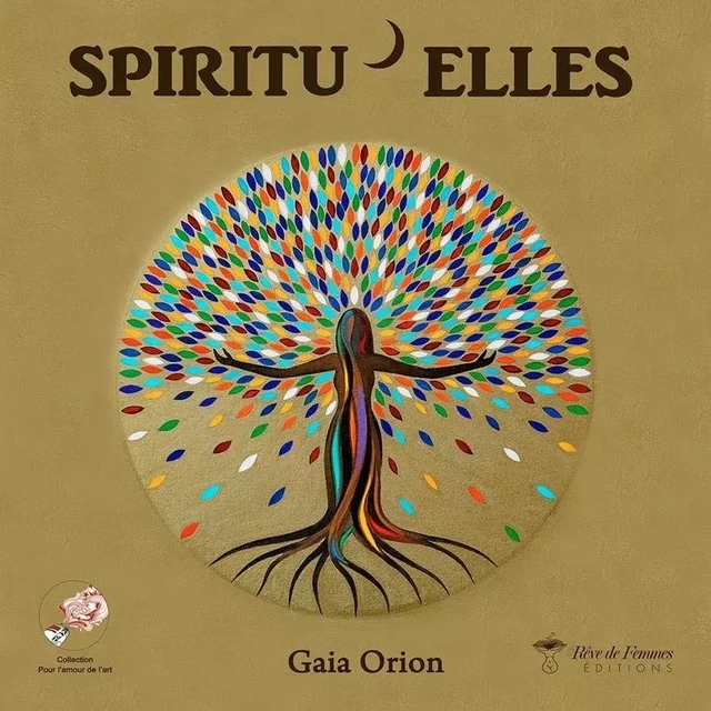 Spiritu'Elles - Gaia Orion - REVE DE FEMMES