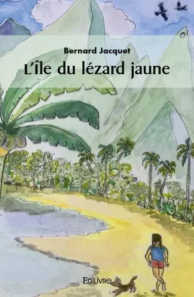 L'île du lézard jaune - Bernard Jacquet - EDILIVRE