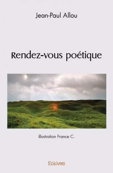 Rendez vous poétique - Jean-Paul Allou - EDILIVRE