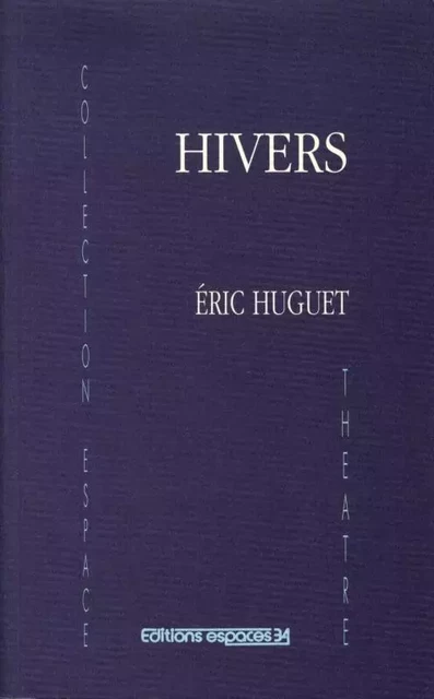 Hivers - Éric Huguet - ESPACES 34