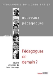 Les Nouveaux pédagogues - tome 2 Pédagogues de demain ?