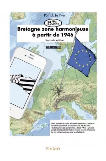 Bzh, bretagne zone harmonieuse à partir de 1946 - Patrick Le Ner - EDILIVRE