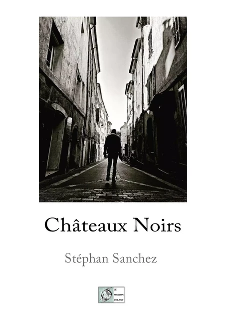 Châteaux Noirs - Stéphan SANCHEZ - POISSON VOLANT