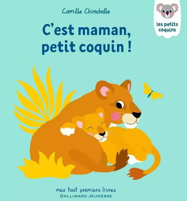 C'est maman, petit coquin ! - Camille Chincholle - GALLIMARD JEUNE