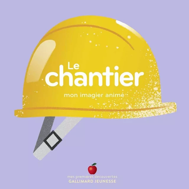 Le chantier -  Collectif - GALLIMARD JEUNE