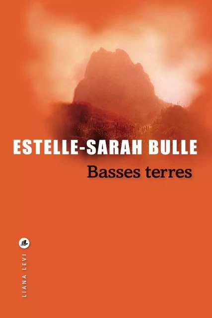 Basses terres - Estelle-Sarah Bulle - LEVI