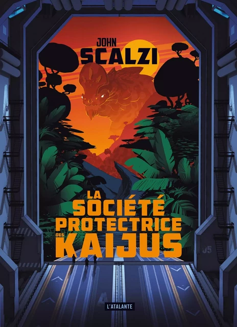 La société protectrice des Kaijus - John Scalzi - ATALANTE