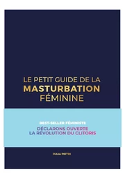 Le petit guide de la masturbation féminine tome 1