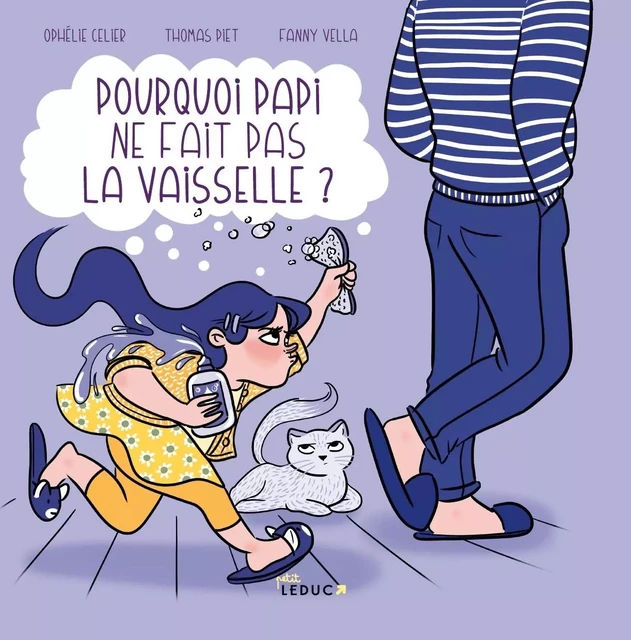 Pourquoi papi ne fait pas la vaisselle ? - Thomas Piet, Ophélie Celier, Fanny Vella - PETIT LEDUC