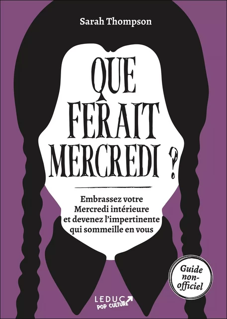 Que ferait Mercredi ? - Sarah Thompson - LEDUC POP CULT