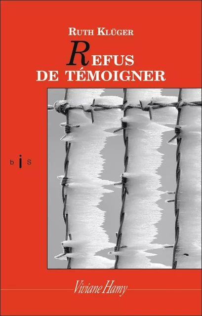 Refus de témoigner - Ruth Kluger - VIVIANE HAMY