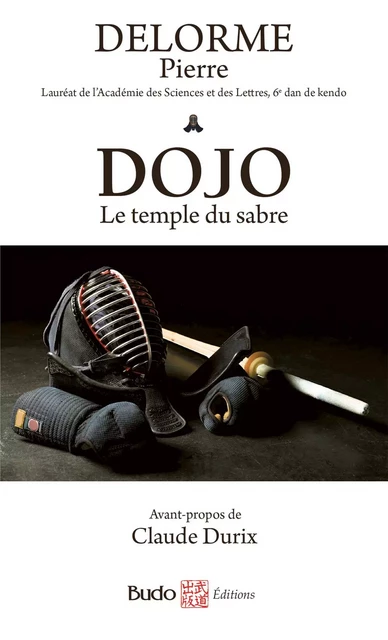 Dojo, le temple du sabre - Pierre Delorme - BUDO