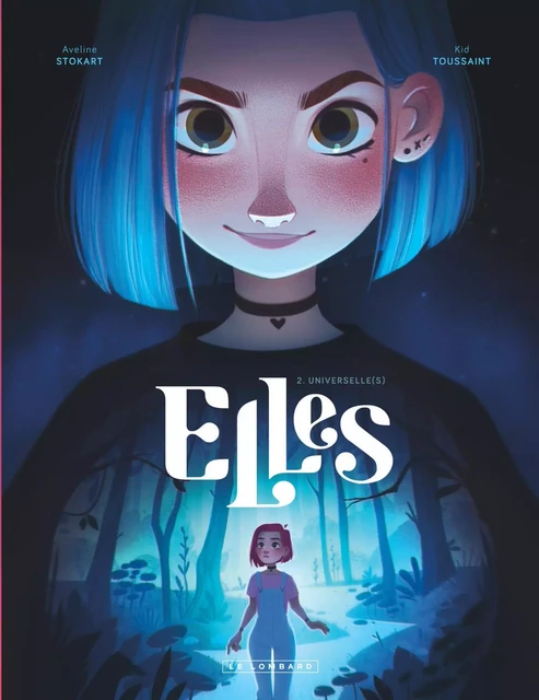 Elles - Tome 2 - Universelle(s) -  Kid Toussaint - EDITIONS DU LOMBARD