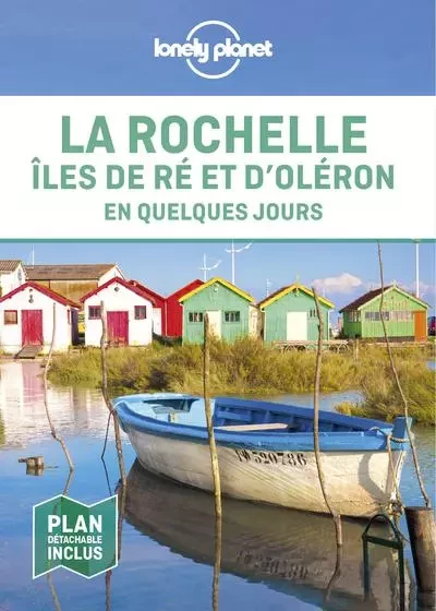 La Rochelle, îles de Ré et d'Oléron En quelques jours 1ed -  Lonely planet fr - edi8